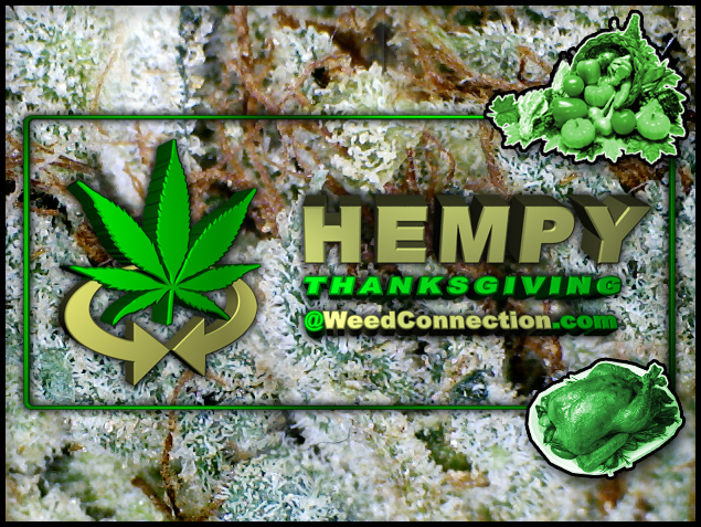 #Thanksgiving @WeedConnection