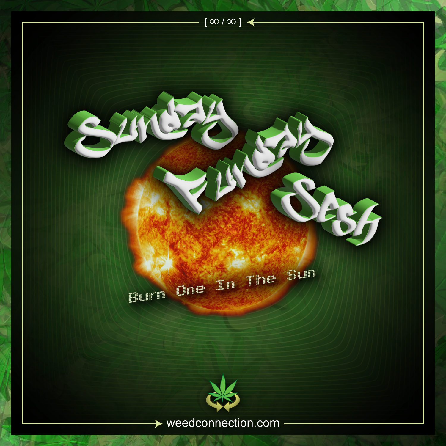 Sunday Funday Sesh @WeedConnection