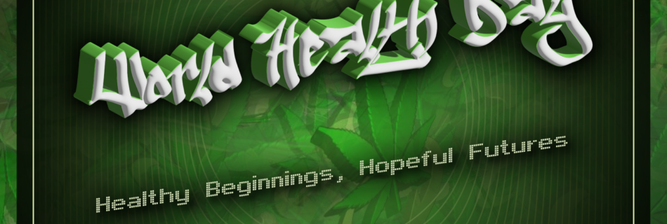 #WorldHealthDay @WeedConnection .com